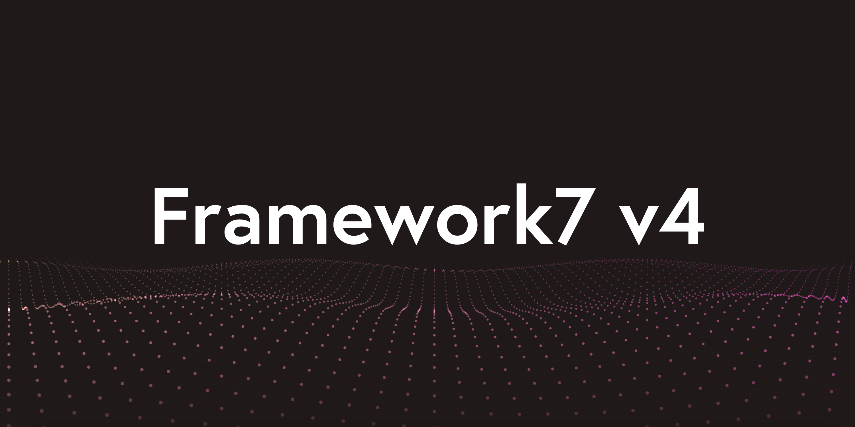The Best Framework7 Yet. What Is New In v4